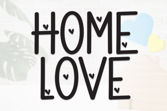 Home Love: A Cozy Display Font for Sweet Branding Projects